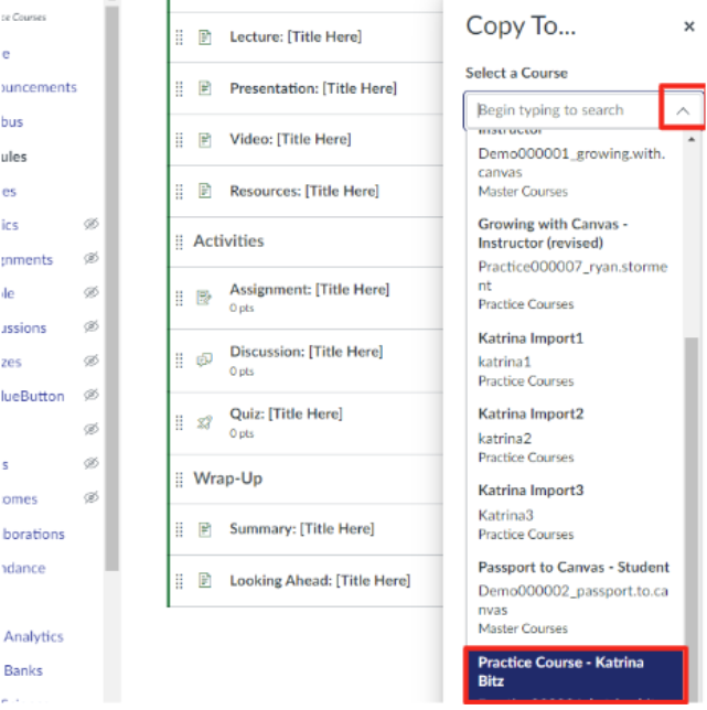 pop out window from Canvas module with list of Canvas courses available to copy to with drop-down arrow and a practice course outlined in red. 