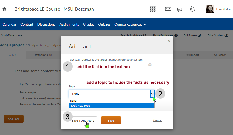Brightspace_StudyMate screenshot 20.19.10 - fill out the dialogue box as necessary by adding a fact, assigning it to a new topic that is added to the project as necessary, and select the "Save and Add More" button (or just the "Save" button) to add facts