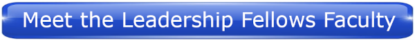 Meet the Leadership Fellows Faculty button