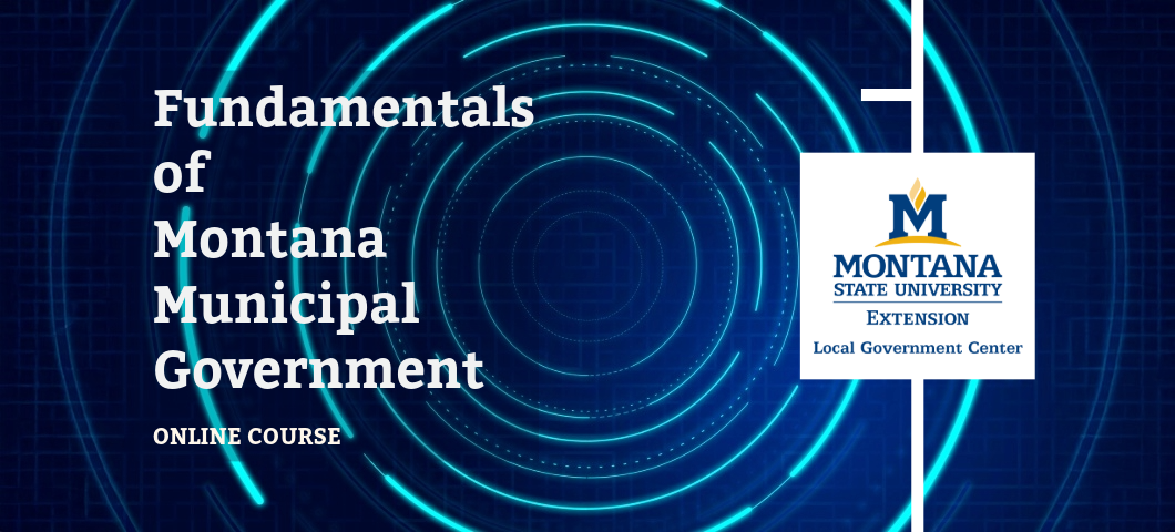 Fundamentals of Montana Municipal Government Online Course banner