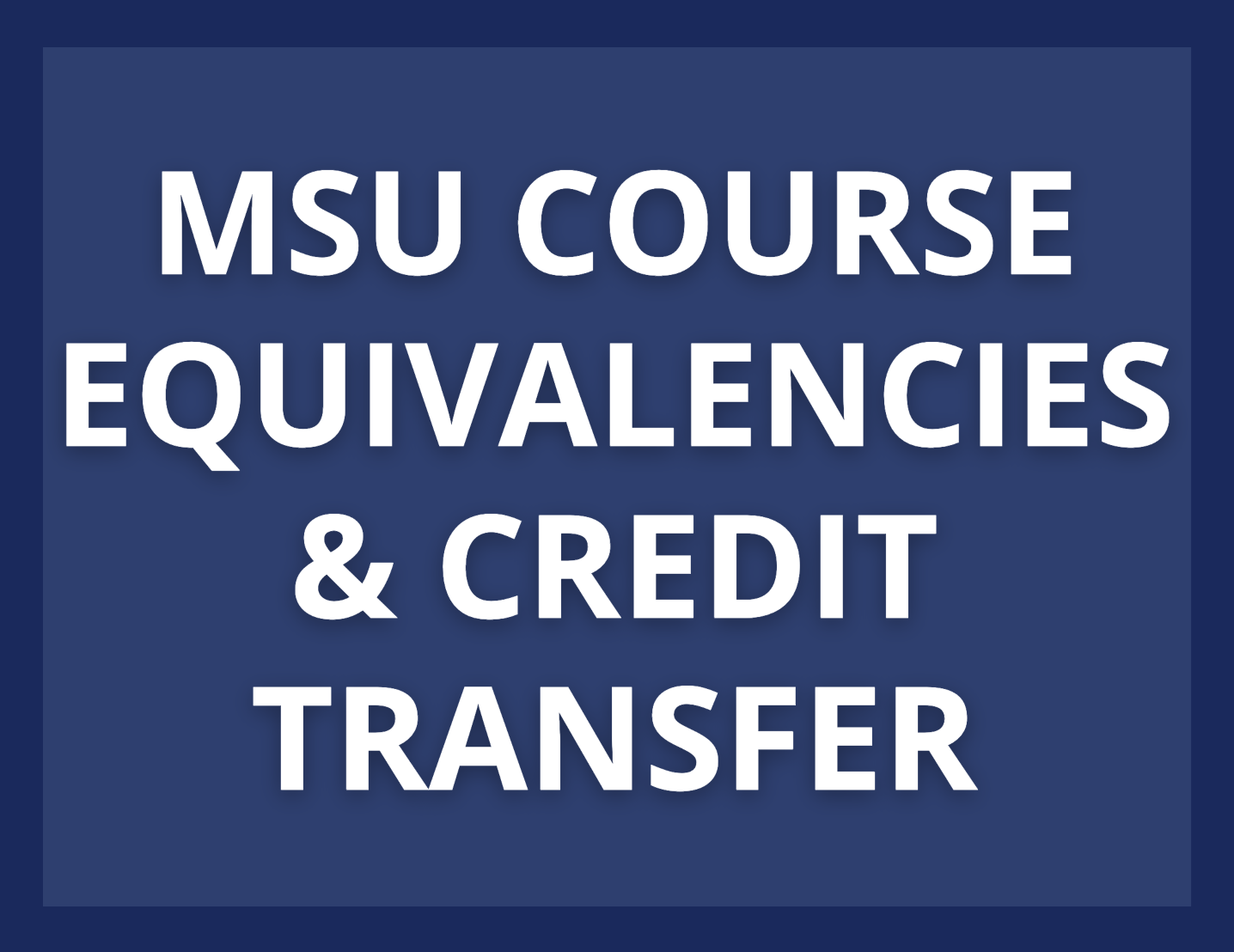 Course Equivalencies & Credit Transfer