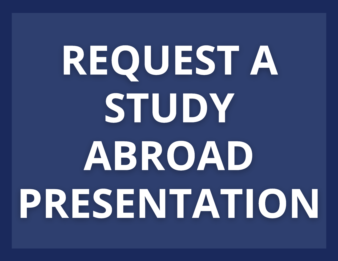 Request Study Abroad Presentation