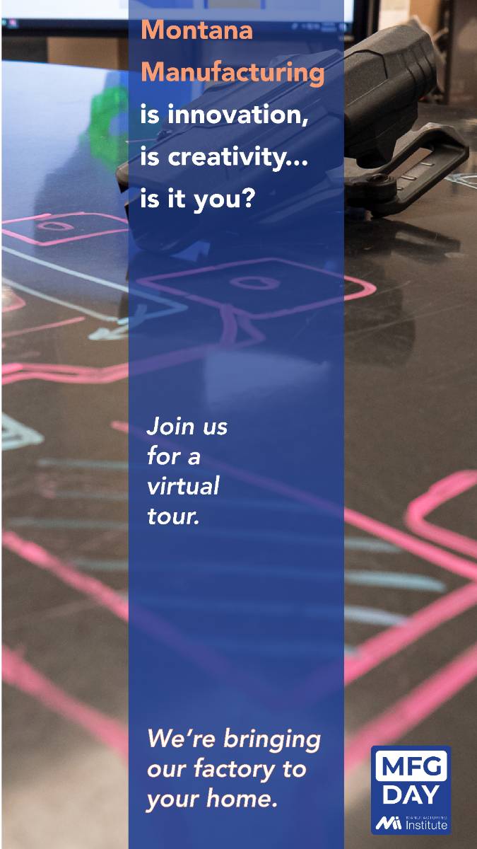 Montana Manufacturing is innovation, is creativity. Is it you? Join us for a virtual tour.