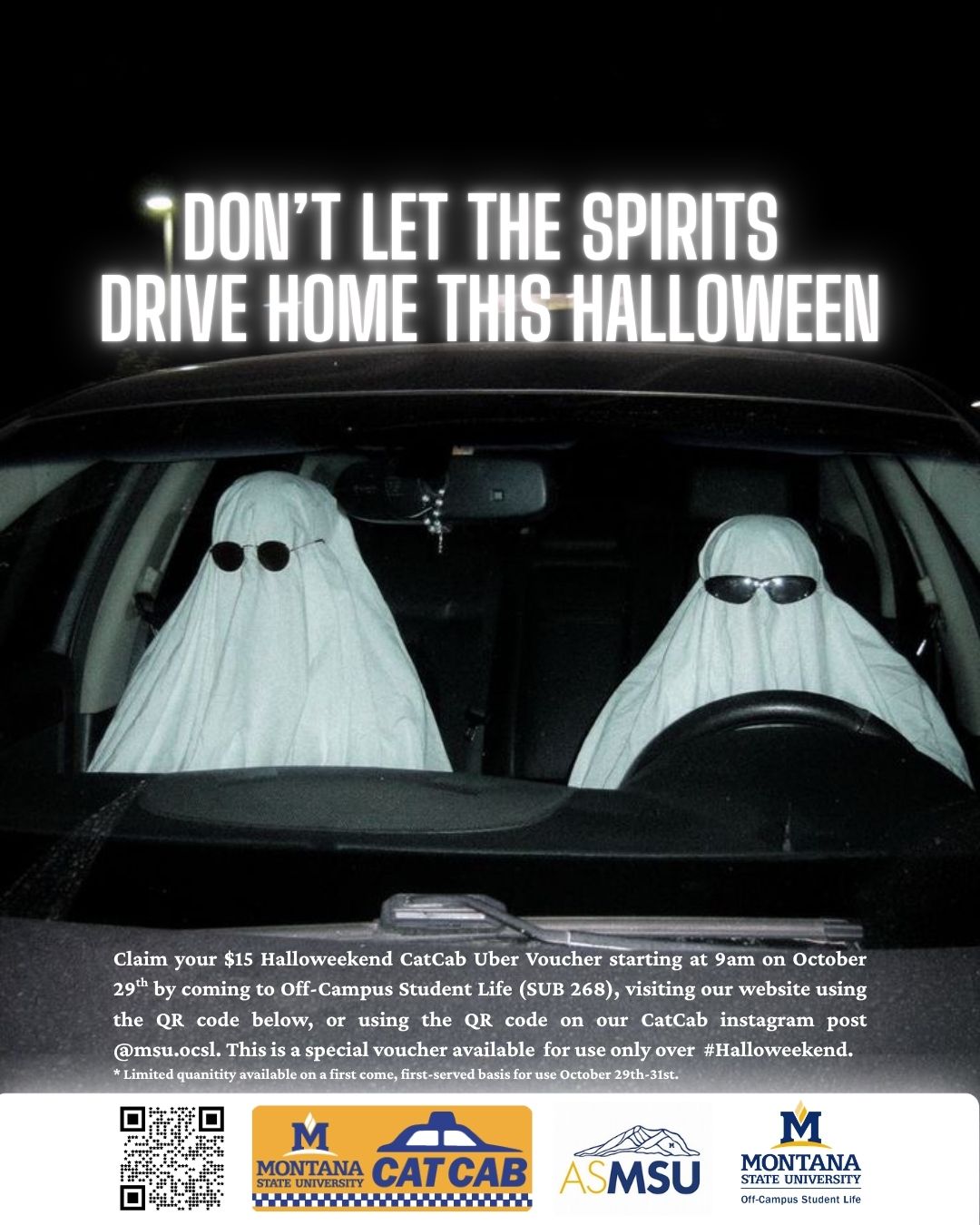 2 people in a car wearing sheets and sunglesses, "don't let the spirits drive home, claim your CatCab Uber Voucher."