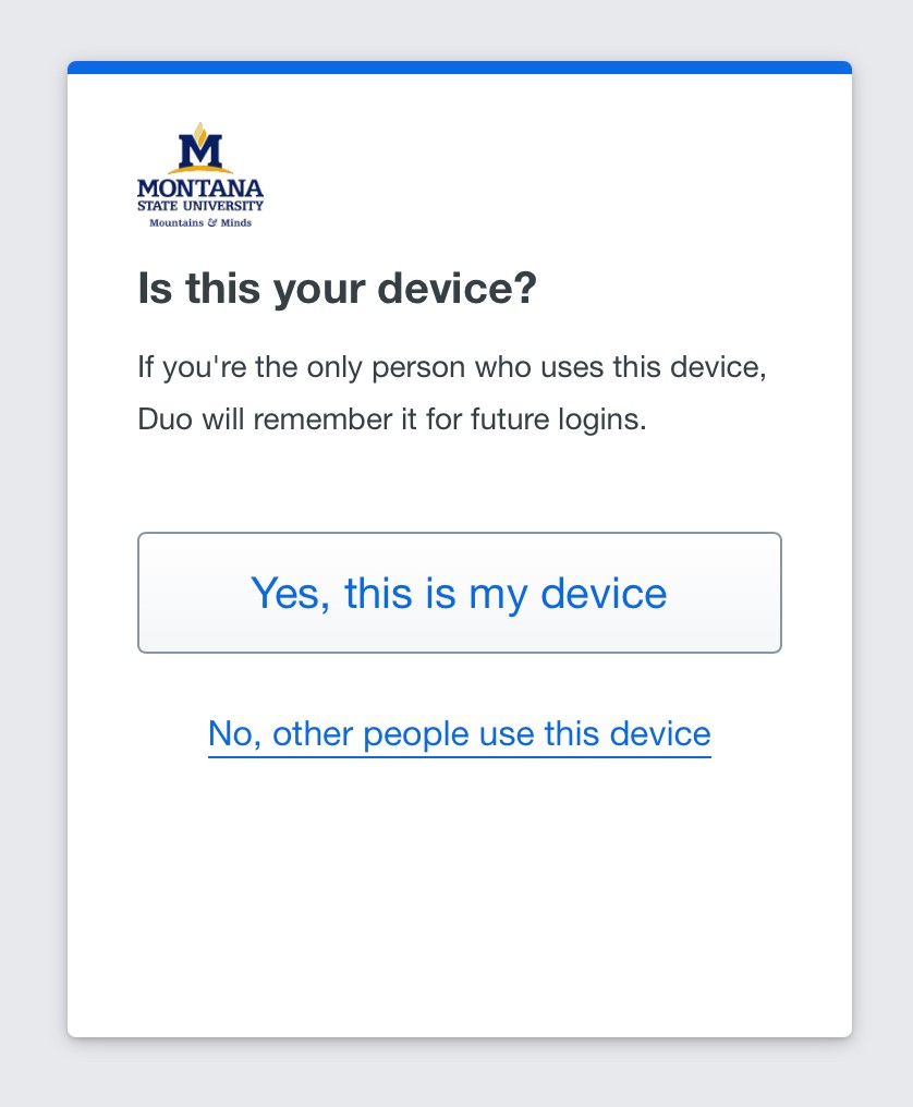 Duo push notification to confirm if the device you are using is yours or a public device.