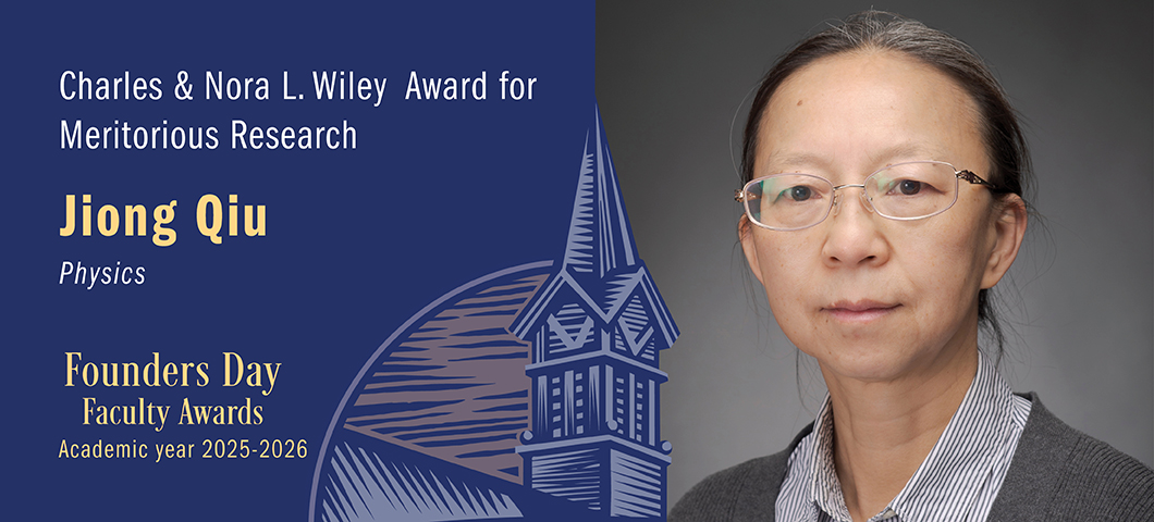 Jiong Qiu, professor of physics in the College of Letters and Science, is the recipient of this year’s Charles and Nora L. Wiley Award for Meritorious Research in the physical sciences.